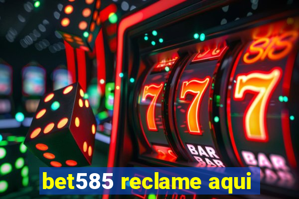 bet585 reclame aqui